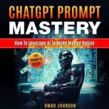 ChatGPT Prompt Mastery, Omar Johnson