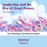 Leadership and the Rise of Great Powe..., American Classics