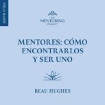 Mentores, Beau Hughes