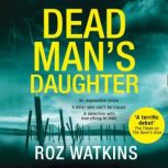Dead Mans Daughter, Roz Watkins