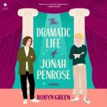 The Dramatic Life of Jonah Penrose, Robyn Green