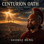 Centurion Oath, George Hung