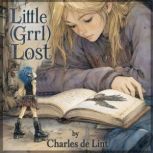 Little Grrl Lost, Charles de Lint
