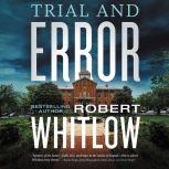 Trial and Error, Robert Whitlow