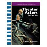 Theater Actors Then and Now, Kathleen C. Petersen