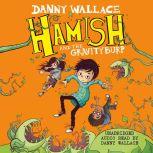 Hamish and the GravityBurp, Danny Wallace
