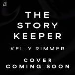 The Story Keeper, Kelly Rimmer