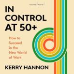 In Control at 50Plus, Kerry Hannon