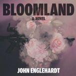 Bloomland, John Englehardt