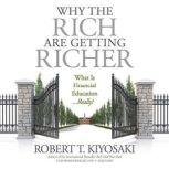 Why the Rich Are Getting Richer, Robert T. Kiyosaki