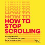 How to Stop Scrolling, Ruby Ryba
