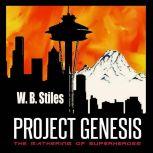 Project Genesis The Gathering Of Sup..., W. B. Stiles
