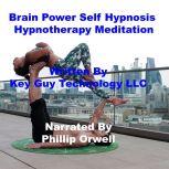 Brain Power Self Hypnosis Hypnotherap..., Key Guy Technology LLC