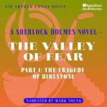 The Valley of Fear Part 1 The Trage..., Sir Arthur Conan Doyle
