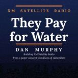 They Pay for Water, Dan Murphy