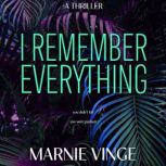 I Remember Everything, Marnie Vinge