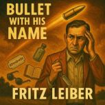 Bullet With His Name, Fritz Leiber