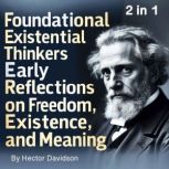 Foundational Existential Thinkers, Hector Davidson