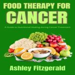 FOOD THERAPY FOR CANCER, Ashley Fitzgerald
