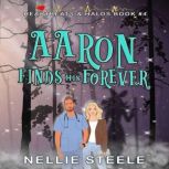Aaron Finds His Forever, Nellie Steele