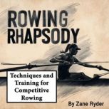 Rowing Rhapsody, Zane Ryder