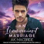 An Inconvenient Marriage, A.K. MacBride
