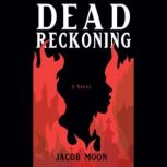 Dead Reckoning, Jacob Moon