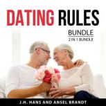 Dating Rules Bundle, 2 in 1 Bundle, J.H. Hans