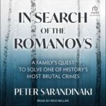 In Search of the Romanovs, Peter Sarandinaki