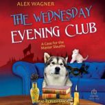 The Wednesday Evening Club, Alex Wagner