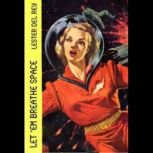 Letem Breathe Space, Lester del Rey