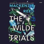 The Wilde Trials, Mackenzie Reed