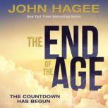 The End of the Age The Countdown Has Begun, John Hagee