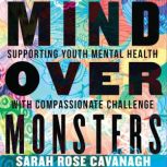 Mind over Monsters, Sarah Rose Cavanagh