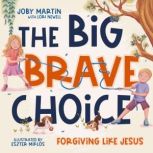 The Big Brave Choice, Joby Martin