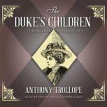 The Dukes Children, Anthony Trollope