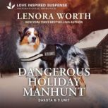 Dangerous Holiday Manhunt, Lenora Worth