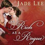 As Rich as a Rogue, Jade Lee
