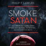 The Smoke of Satan, Philip F. Lawler