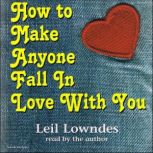 How to Make Anyone Fall in Love With You, Leil Lowndes