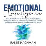 Emotional Intelligence The Ultimate ..., Ramie Hachman