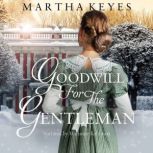 Goodwill for the Gentleman, Martha Keyes