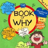 The Book of Why for curious kids 42 fairy tales answer your child's weirdest questions. Developing Social Skills and learning New Things through educational fables and moral stories. Age 3-7, Pops Adventures