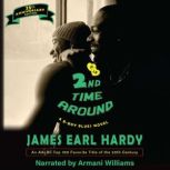 2nd Time Around, James Earl Hardy