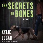The Secrets of Bones, Kylie Logan