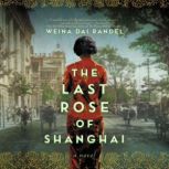 The Last Rose of Shanghai, Weina Dai Randel