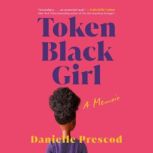 Token Black Girl, Danielle Prescod