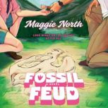 Fossil Feud, Maggie North