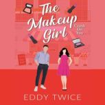The Makeup Girl Crash On You, Eddy Twice