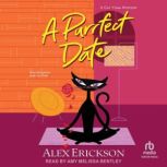 A Purrfect Date, Alex Erickson